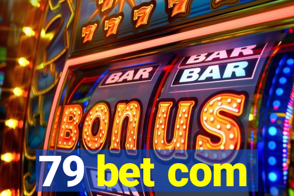 79 bet com